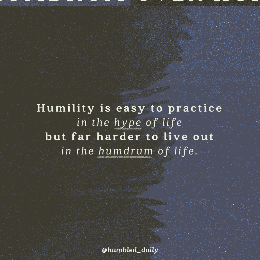 Humdrum Over Hype Devotional 011 Humbled Daily